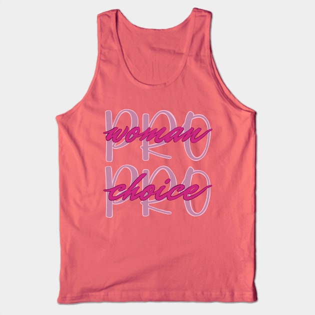 Pro woman Pro choice Tank Top by Becky-Marie
